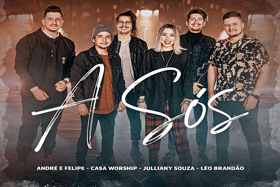 André e Felipe lançam single “A Sós” collab Casa Worship