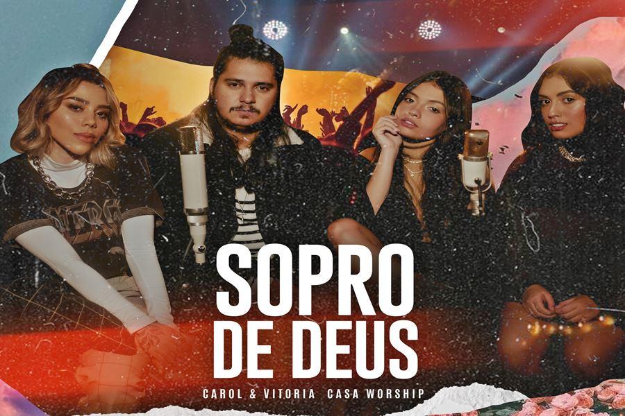 Carol & Vitoria e Casa Worship, lançam a inspiradora canção “Sopro de Deus”