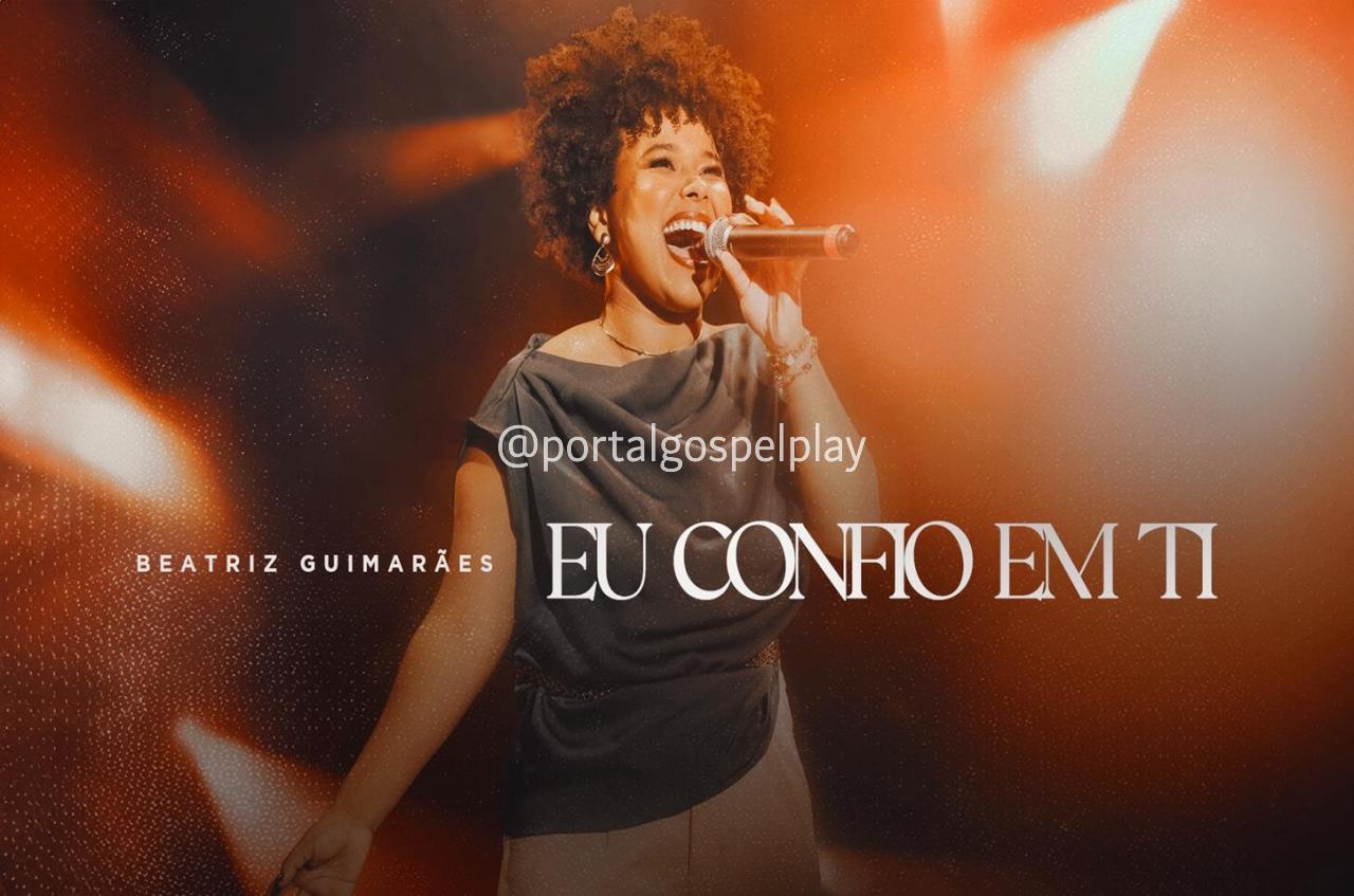 Beatriz Guimarães interpreta com o coração o belo single “Confio em Ti”