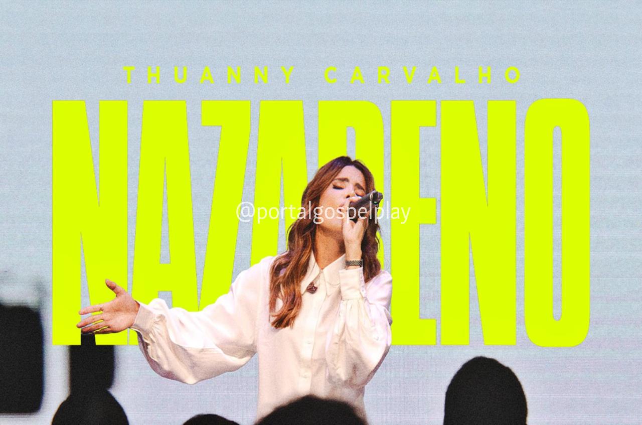 Thuanny Carvalho interpreta a canção “Nazareno”, um amor incomparável!
