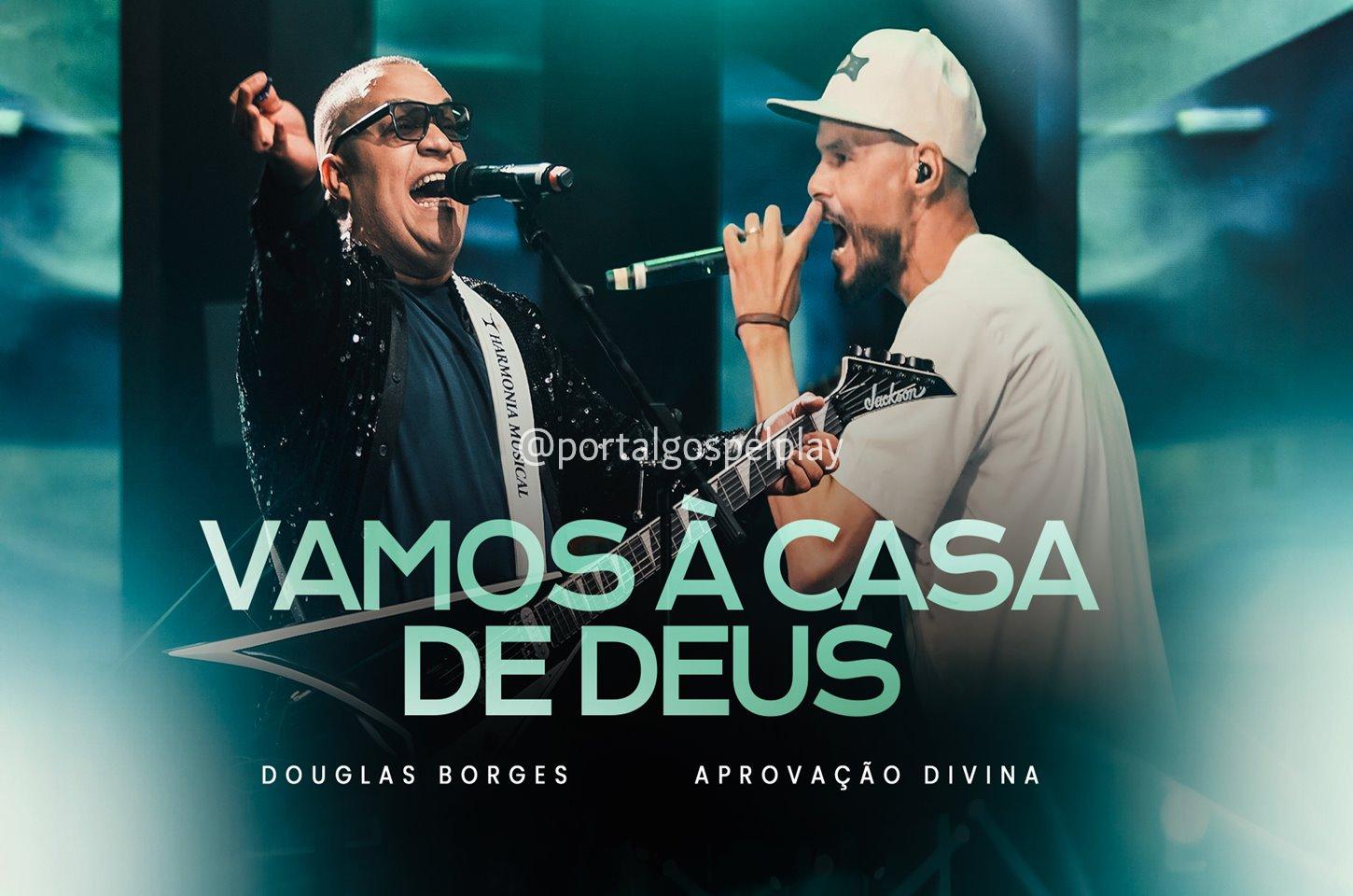 “Vamos à Casa de Deus”: Douglas Borges, collab Aprovação Divina, celebra a alegria da comunhão