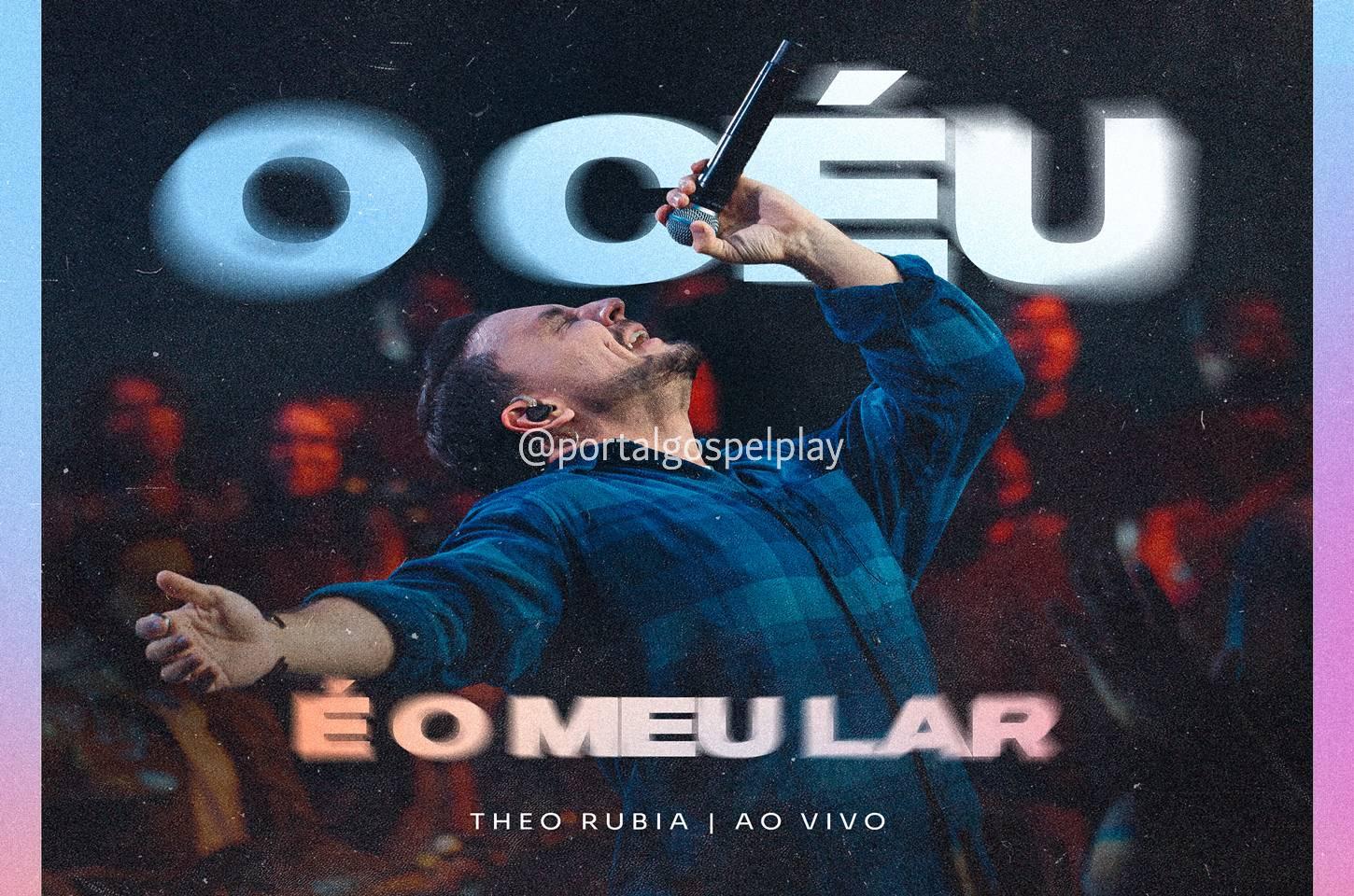 Theo Rubia lança “O Céu É O Meu Lar”, primeira faixa do álbum 100% autoral 