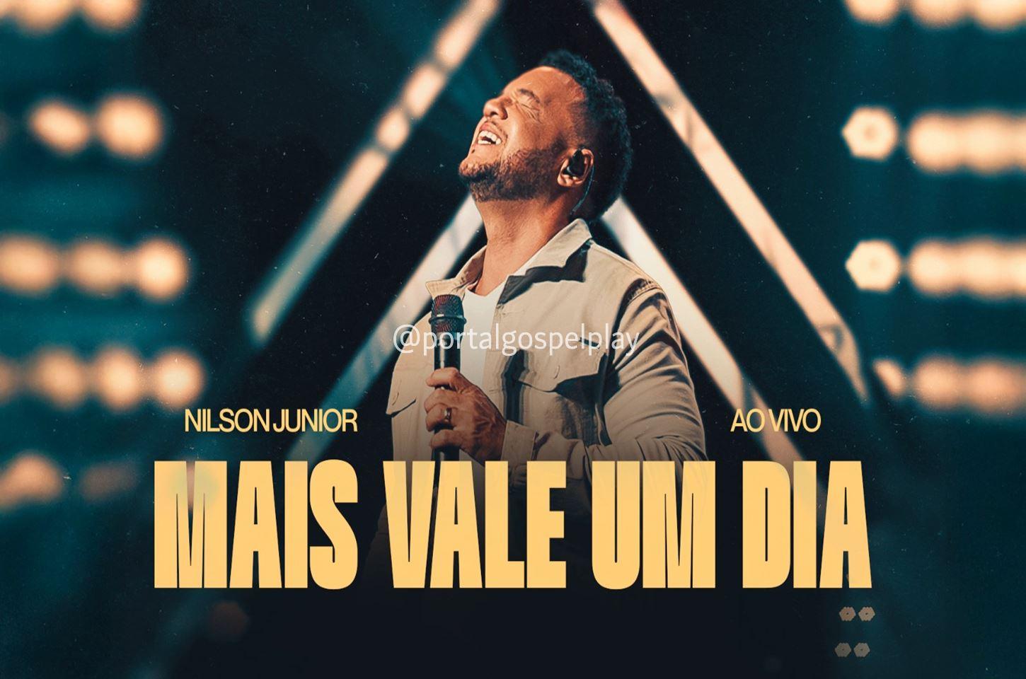 Nilson Junior lança “Mais Vale Um Dia” – O valor incomparável da presença de Deus