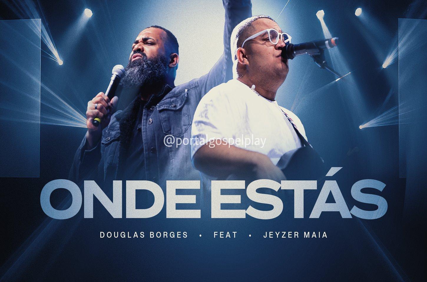 Douglas Borges, collab Jeyzer Maia, lança “Onde Estás”, versão em português de “Where You Are”