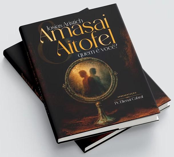 Amasai & Aitofel: Quem é Você?