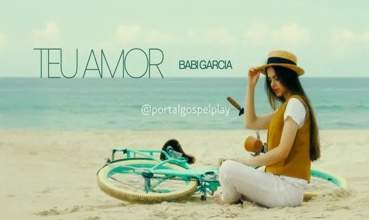 Babi Garcia lança “Teu Amor”, uma canção sobre o amor transformador de Jesus
