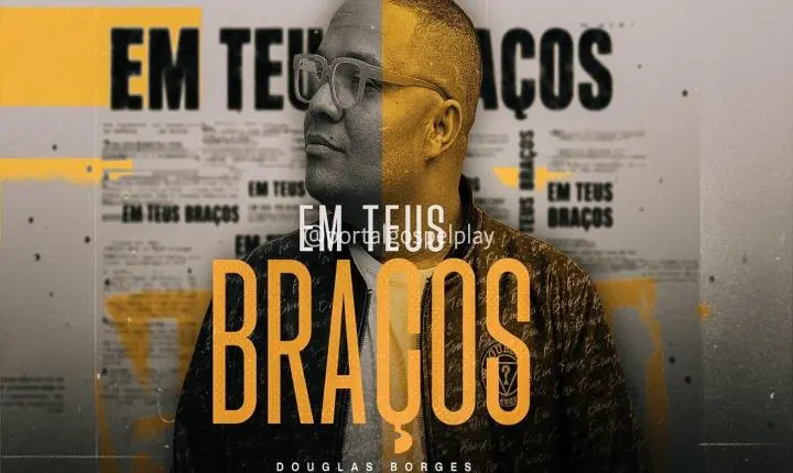 Douglas Borges lança “Em Teus Braços” e reforça uma mensagem que há anos ele leva às igrejas e escolas