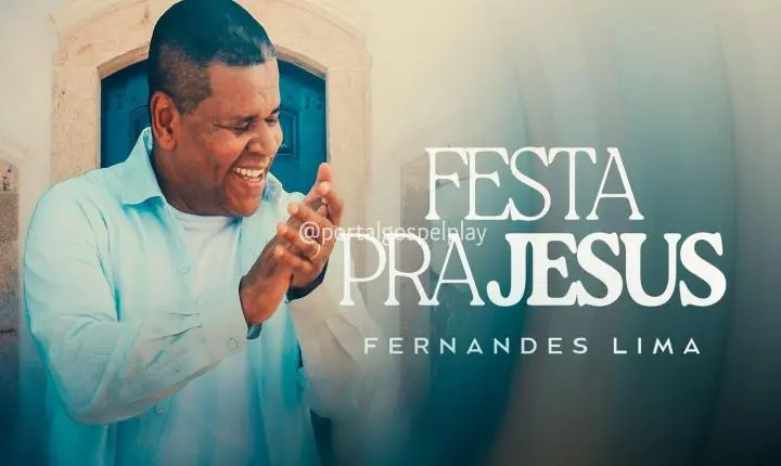 Fernandes Lima celebra a verdadeira alegria no single “Festa Pra Jesus”