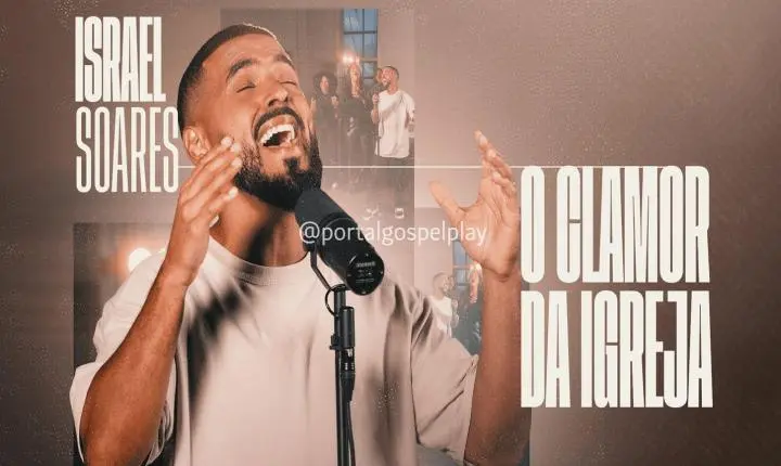 Israel Soares lança “O Clamor da Igreja” – uma mensagem centrada em Jesus