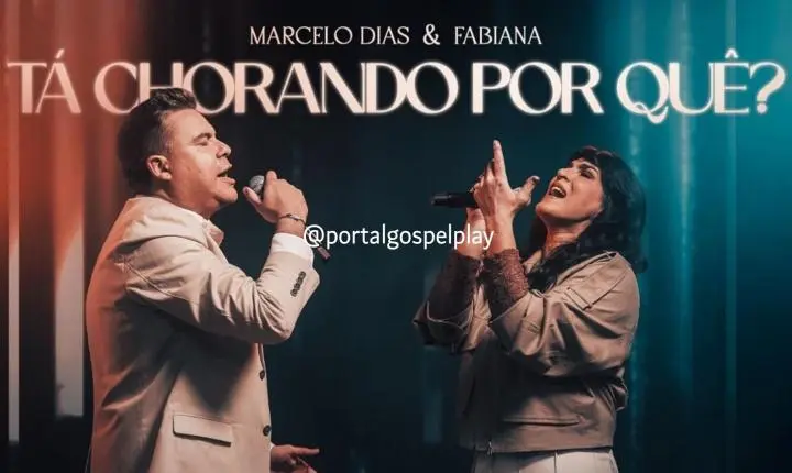 Marcelo Dias & Fabiana apresentam “Tá Chorando Por Quê?”, canção sobre o cuidado de Deus