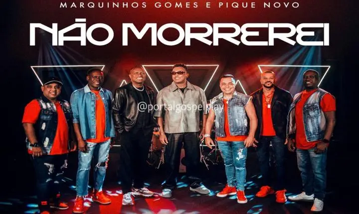 Marquinhos Gomes e Grupo Pique Novo celebram milagre em releitura inédita de “Não Morrerei”