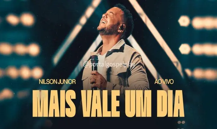 Nilson Junior lança “Mais Vale Um Dia” – O valor incomparável da presença de Deus