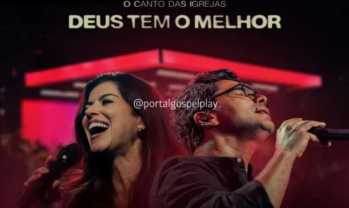 “O Canto das Igrejas” e Rachel Novaes em “Deus Tem O Melhor”